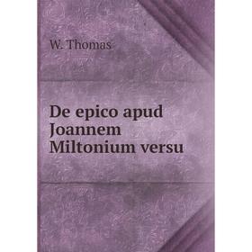 

Книга De epico apud Joannem Miltonium versu