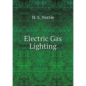 

Книга Electric Gas Lighting
