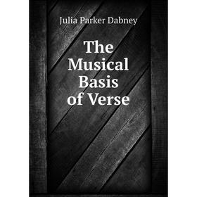 

Книга The Musical Basis of Verse