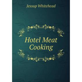 

Книга Hotel Meat Cooking