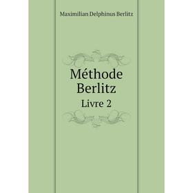 

Книга Méthode BerlitzLivre 2