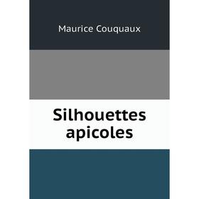 

Книга Silhouettes apicoles