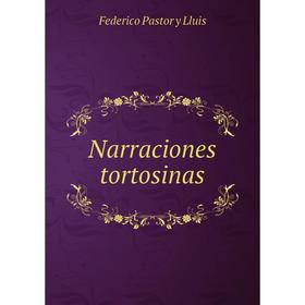 

Книга Narraciones tortosinas