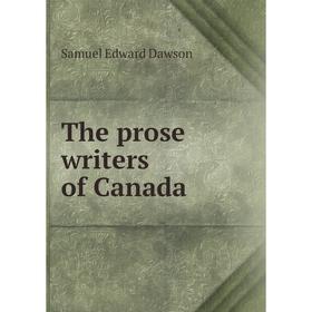 

Книга The prose writers of Canada