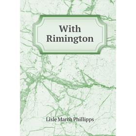 

Книга With Rimington