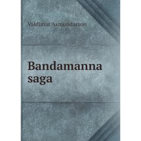

Книга Bandamanna saga