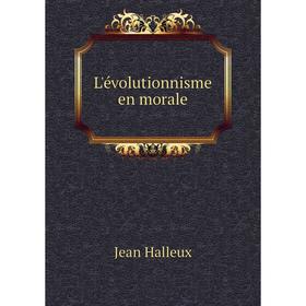 

Книга L'évolutionnisme en morale