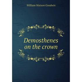 

Книга Demosthenes on the crown