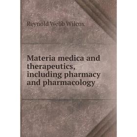 

Книга Materia medica and therapeutics, Including pharmacy and pharmacology