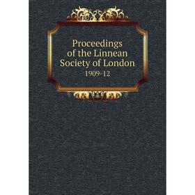 

Книга Proceedings of the Linnean Society of London 1909-12