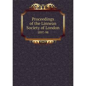 

Книга Proceedings of the Linnean Society of London 1897-98