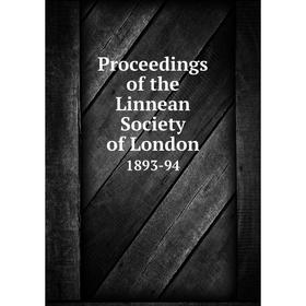 

Книга Proceedings of the Linnean Society of London 1893-94