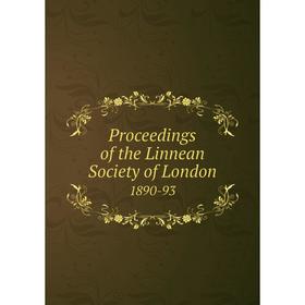 

Книга Proceedings of the Linnean Society of London 1890-93