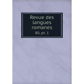 

Книга Revue des langues romanes 80, pt. 1