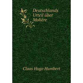 

Книга Deutschlands Urteil über Molière