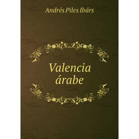

Книга Valencia árabe