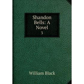

Книга Shandon Bells: A Novel 3