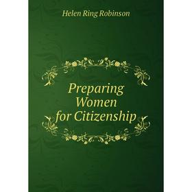 

Книга Preparing Women for Citizenship