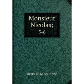 

Книга Monsieur Nicolas 5-6