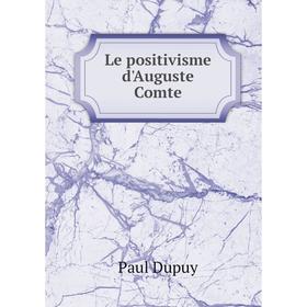 

Книга Le positivisme d'Auguste Comte