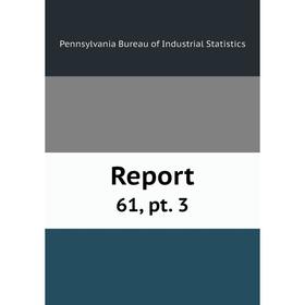 

Книга Report 61, pt. 3
