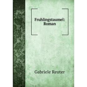 

Книга Fruhlingstaumel: Roman