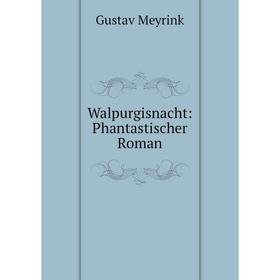 

Книга Walpurgisnacht: Phantastischer Roman