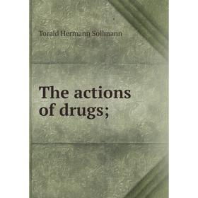 

Книга The actions of drugs