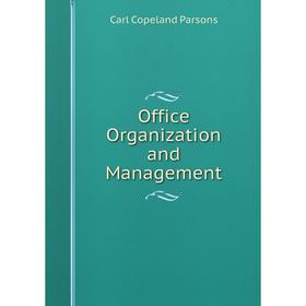 

Книга Office Organization and Management