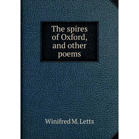 

Книга The spires of Oxford, and other poems