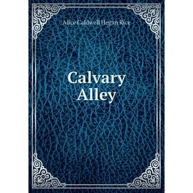 

Книга Calvary Alley