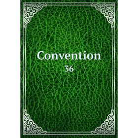 

Книга Convention 36