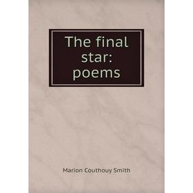 

Книга The final star: poems