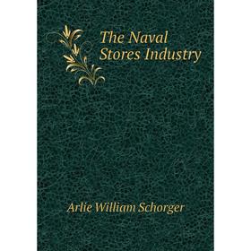 

Книга The Naval Stores Industry