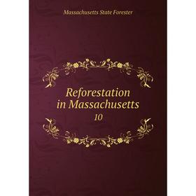 

Книга Reforestation in Massachusetts 10