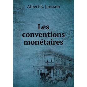 

Книга Les conventions monétaires