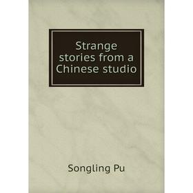 

Книга Strange stories from a Chinese studio