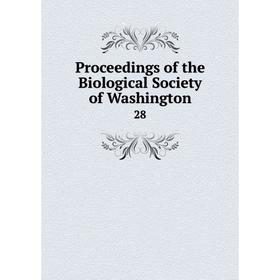 

Книга Proceedings of the Biological Society of Washington 28