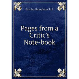 

Книга Pages from a Critic's Note-book