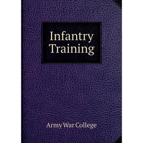 

Книга Infantry Training