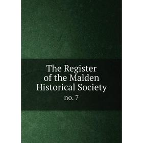 

Книга The Register of the Malden Historical Society no. 7