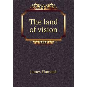 

Книга The land of vision