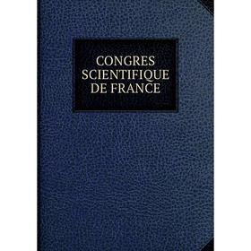 

Книга CONGRES SCIENTIFIQUE DE FRANCE