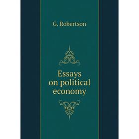 

Книга Essays on political economy