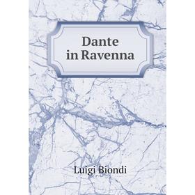 

Книга Dante in Ravenna
