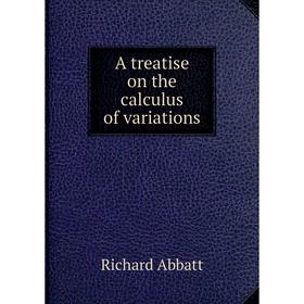 

Книга A treatise on the calculus of variations