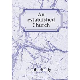 

Книга An established Church