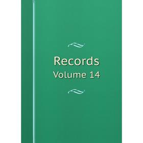 

Книга Records Volume 14