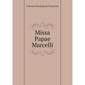 

Книга Missa Papae Marcelli