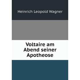 

Книга Voltaire am Abend seiner Apotheose